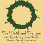 O' Brother/The Devil and The Lion/I Married My High School Sweetheart