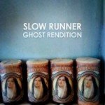 New EP From Slow Runner