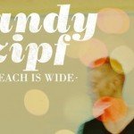 Andy Zipf Releases “Reach Is Wide,” Playing House Of Softcore Nov. 4