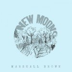 New Music:Marshall Brown-New Moons