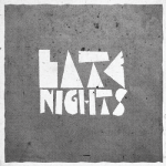 Free Download: LATENIGHTS Self Titled Record