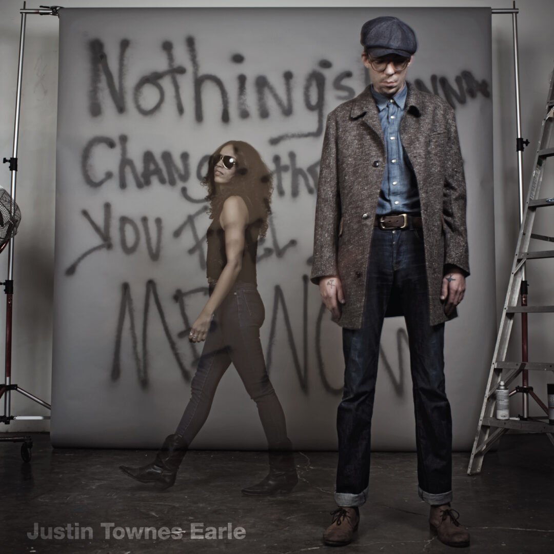 #13 Justin Townes Earl-Nothings Going to Change the Way I Feel About You Now