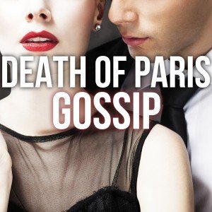 Death of Paris-Gossip