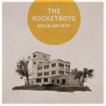The-Rocketboys-Build-Anyway-Art